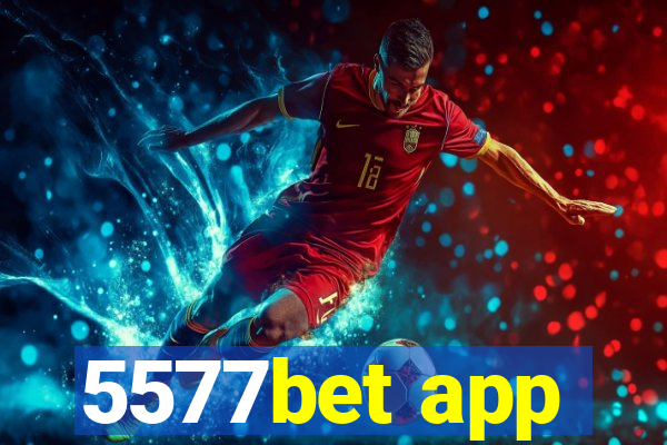 5577bet app